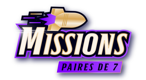 MISSIONS PAIRES de 7 !