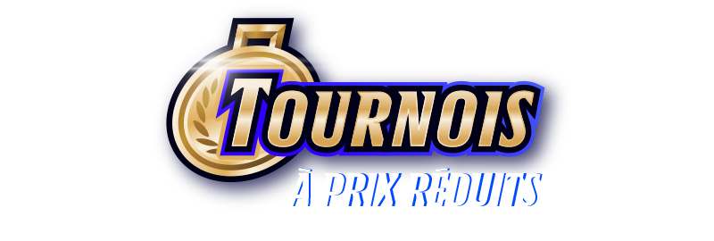 TOURNOIS A PRIX REDUITS !