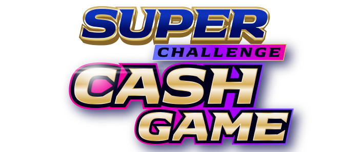 SUPER CHALLENGE CASH GAME