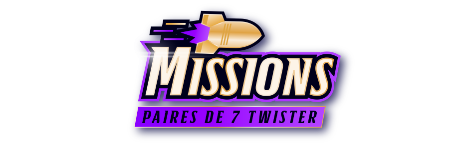 MISSIONS PAIRES DE 7 TWISTER