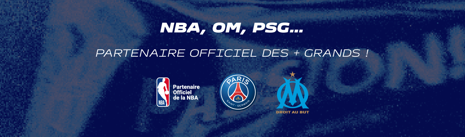 NBA, OM, PSG... partenaire officiel des + grands !