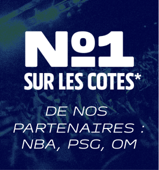 N°1 sur les côtes* De nos partenaires : NBA, PSG, OM